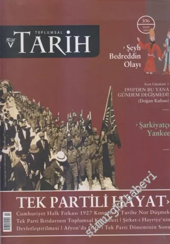 Toplumsal Tarih Dergisi - Dosya: Tek Partili Hayat - Sayı: 106      Ekim 2002