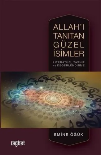 Allah'ı Tanıtan Güzel İsimler; Literatür, Tasnif ve Değerlendirme