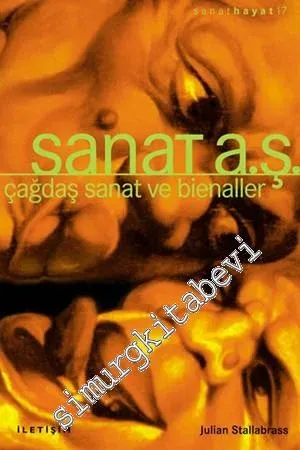 Sanat AŞ: Çağdaş Sanat ve Bienaller -