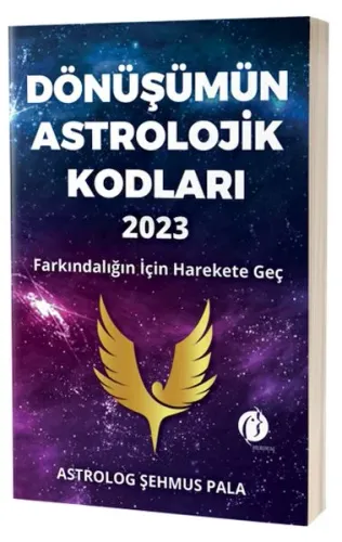 Dönüşümün Astrolojik Kodları;2023 Farkındalığın İçin Harekete Geç