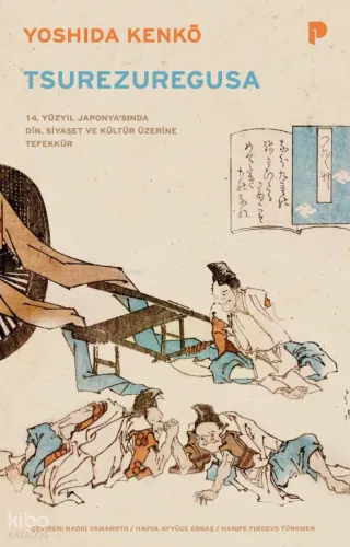 Tsurezuregusa;14 Yüzyıl Japonya’sında Din, Siyaset ve Kültür Üzerine Tefekkür