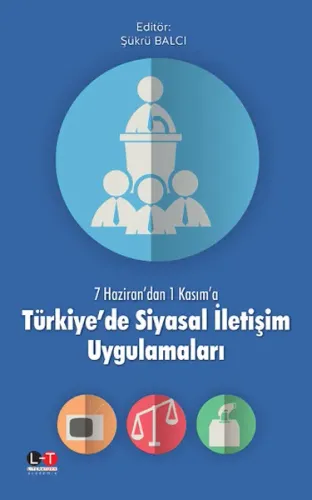 Türkiye’de Siyasal İletişim Uygulamaları