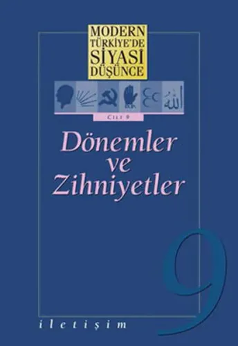 Dönemler ve Zihniyetler (Ciltli); Modern Türkiye'de Siyasi Düşünce 9