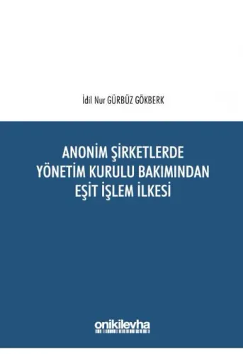 Anonim Şirketlerde Yönetim Kurulu Bakımından Eşit İşlem İlkesi