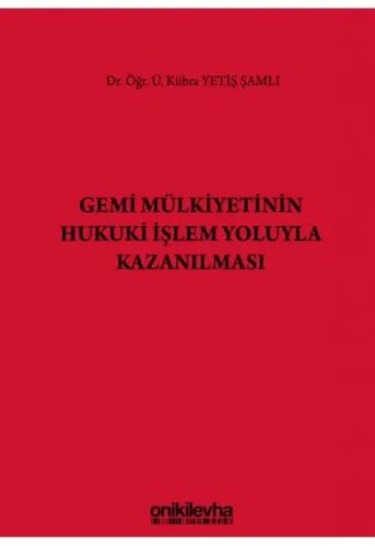 Gemi Mülkiyetinin Hukuki İşlem Yoluyla Kazanılması