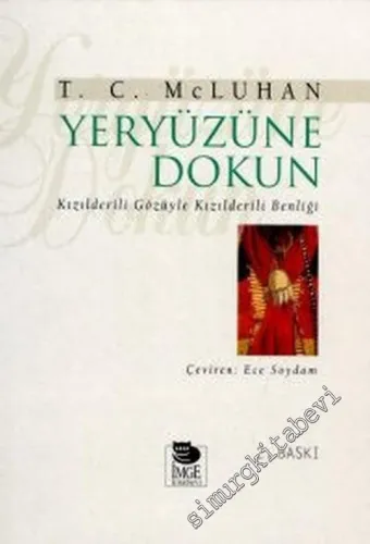 Yeryüzüne Dokun: Kızılderili Gözüyle Kızılderili Benliği -         2001