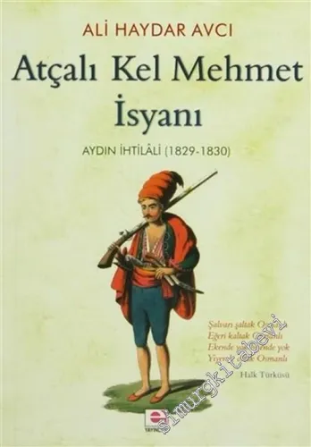 Atçalı Kel Mehmet İsyanı: Aydın İhtilali ( 1829 - 1830 ) -        2004