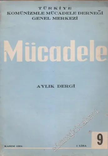 Mücadele Aylık Fikir ve Mücadele Dergisi  - Sayı: 9    2  Kasım