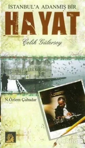 İstanbul'a Adanmış Bir Hayat Çelik Gülersoy
