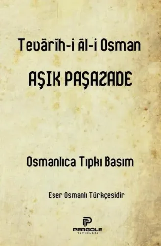 Tevarih-i Ali Osman; Osmanlıca Tıpkı Basım