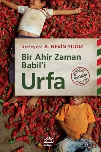 Urfa;Bir Ahir Zaman Babil’i
