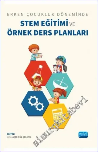 Erken Çocukluk Döneminde Stem Eğitimi ve Örnek Ders Planları -         2023