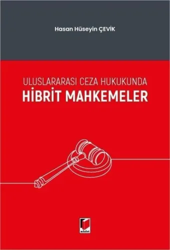 Uluslararası Ceza Hukukunda Hibrit Mahkemeler