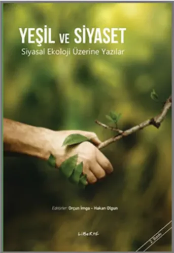 Yeşil ve Siyaset; Siyasal Ekoloji Üzerine Yazılar