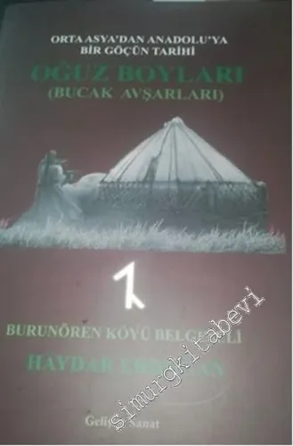 Orta Asya'dan Anadolu'ya Bir Göçün Tarihi - Oğuz Boyları (Bucak Avşarları) Burunören Köyü Belgeseli -