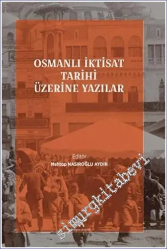Osmanlı İktisat Tarihi Üzerine Yazılar -         2022