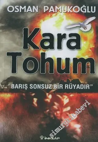 Kara Tohum: Barış Sonsuz Bir Rüyadır -         2005