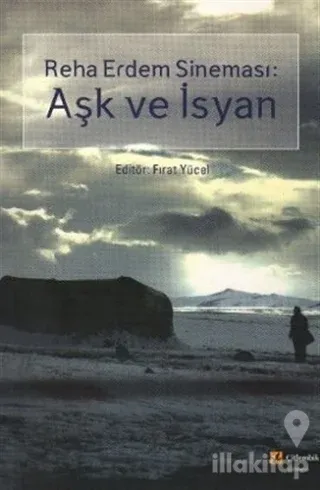 Reha Erdem Sineması: Aşk ve İsyan
