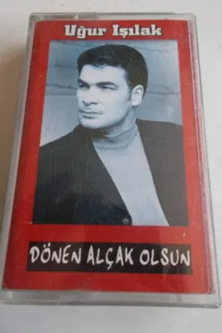 Uğur Işıldak Kaset / Dönen Alçak Olsun