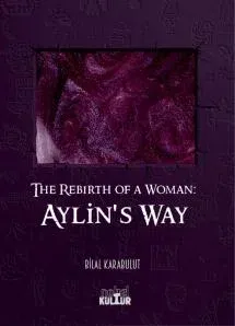 The Rebirth of a Woman - AYLIN'S WAY