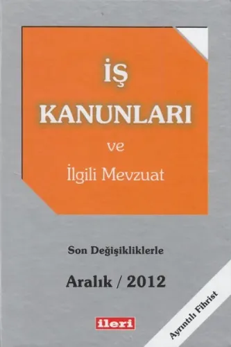 İş Kanunları Ve İlgili Mevzuat
