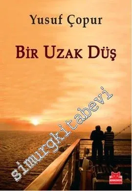 Bir Uzak Düş -         2013