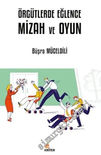 Örgütlerde Eğlence, Mizah ve Oyun -         2022