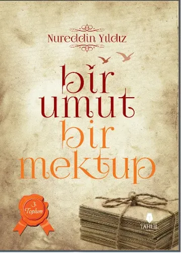 Bir Umut Bir Mektup 3. Cilt - Toplum Nureddin Yıldız