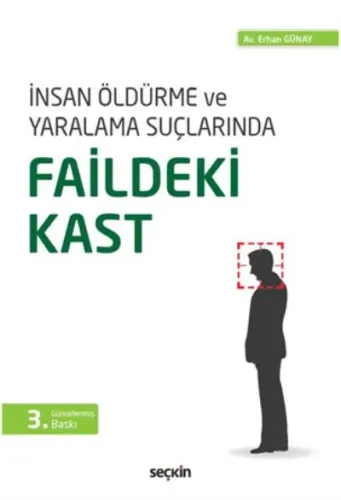 İnsan Öldürme ve Yaralama Suçlarında Faildeki Kast