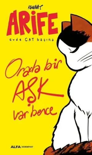 Arife - Evde Cat Başına; Orada bir Aşk Var Bence