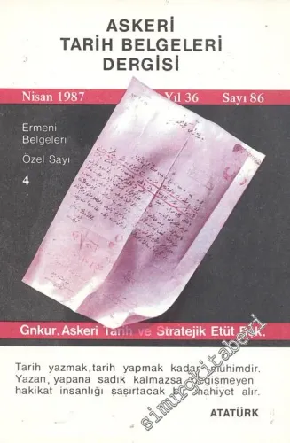 Askeri Tarih Belgeleri Dergisi / Ermeni Belgeleri Özel Sayısı: 4 - Yıl: 36, Nisan 1987, Sayı: 86