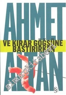 Ve Kırar Göğsüne Bastırırken -