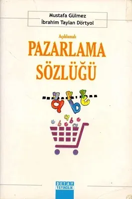 Açıklamalı Pazarlama Sözlüğü