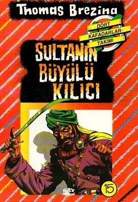 Dört Kafadarlar Takımı 15 - Sultanın Büyülü Kılıcı