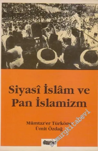 Siyâsi İslâm ve Pan İslâmizm -        1993