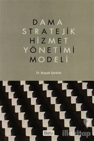 Dama Stratejik Hizmet Yönetimi Modeli