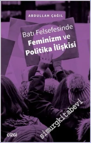 Batı Felsefesinde Feminizm ve Politika İlişkisi -         2022