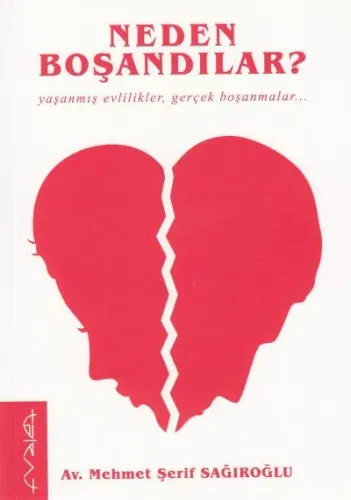 Neden Boşandılar ? Yaşanmış Evlilikler, Gerçek Boşanmalar