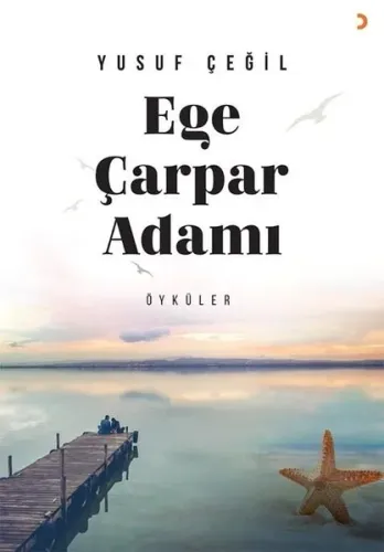 Ege Çarpar Adamı ;Öyküler