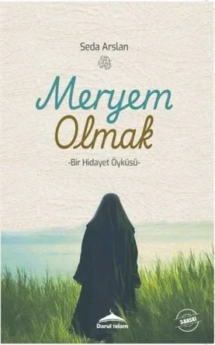 Meryem Olmak;Bir Hidayet Öyküsü