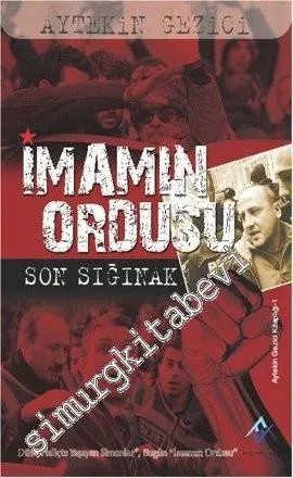 İmamın Ordusu: Son Sığınak -  Dün Haliçte Yaşayan Simonlar Bugün İmamın Ordusu -