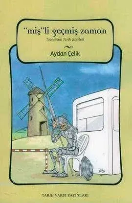 Miş'li Geçmiş Zaman; Toplumsal Tarih Çizimleri