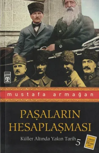 Paşaların Hesaplaşması Küller Altında Yakın Tarih-5