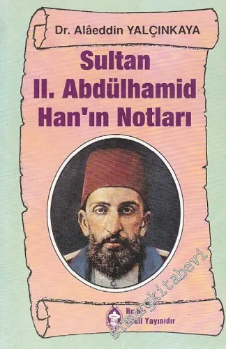 Sultan 2. Abdülhamid Han'ın Notları -