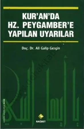 Kuran'da Hz.Peygamber'e Yapılan Uyarılar Ali Galip Gezgin