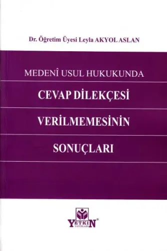 Medeni Usul Hukukunda Cevap Dilekçesi Verilmemesinin Sonuçları