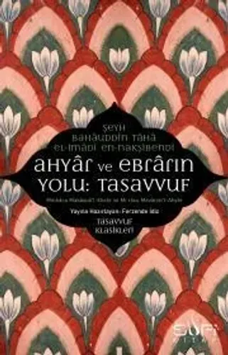 Ahyar Ve Ebrarın Yolu: Tasavvuf