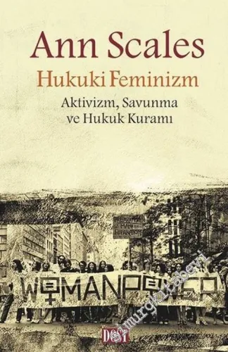 Hukuki Feminizm : Aktivizm Savunma ve Hukuk Kuramı -         2019