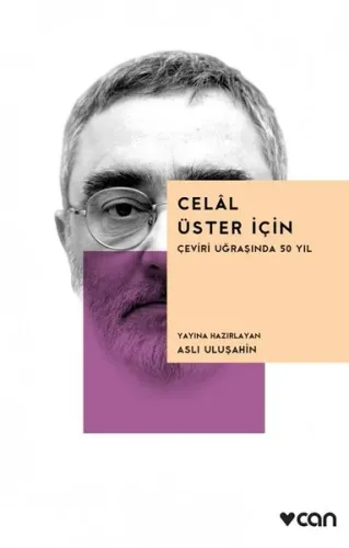 Celâl Üster İçin – Çeviri Uğraşında 50 Yıl