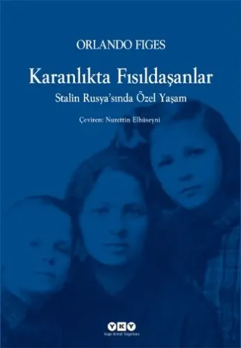 Karanlıkta Fısıldaşanlar; Stalin Rusyasında Özel Yaşam